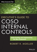 Executive's guide to COSO internal controls : understanding and implementing the new framework - book cover