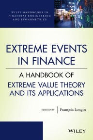 Extreme Events in Finance: A Handbook of Extreme Value Theory and its Applications - book cover