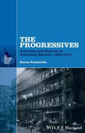 The Progressives: Activism and Reform in American Society, 1893 - 1917 - book cover