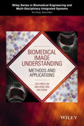 Biomedical Image Understanding: Methods and Applications - book cover