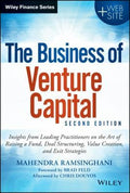 The Business of Venture Capital: Insights from Leading Practitioners on the Art of Raising a Fund, Deal Structuring, Val - book cover