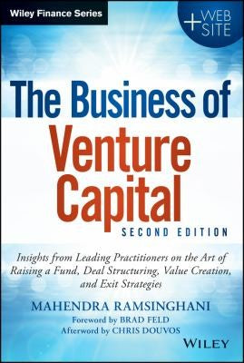 The Business of Venture Capital: Insights from Leading Practitioners on the Art of Raising a Fund, Deal Structuring, Val - book cover