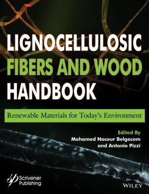 Lignocellulosic fibers and wood handbook: renewable materials for today’s environment - book cover