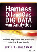 Harness Oil and Gas Big Data with Analytics: Optimize Exploration and Production with Data Driven Models - book cover