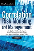 Correlation Risk Modeling and Management, + Website: An Applied Guide including the Basel III Correlation Framework - Wi - book cover