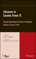Advances in Ceramic Armor IX: Ceramic Engineering and Science Proceedings, Volume 34 Issue 5 - book cover