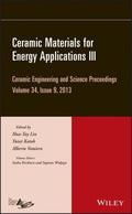 Ceramic Materials for Energy Applications III: Ceramic Engineering and Science Proceedings, Volume 34 Issue 9 - book cover