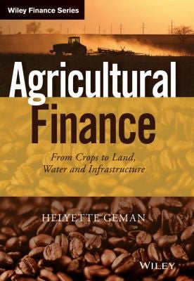 Agricultural Finance: From Crops to Land, Water and Infrastructure - book cover
