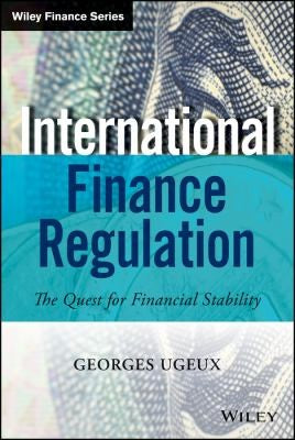 International Finance Regulation: The Quest for Financial Stability - book cover