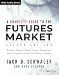 A complete guide to the futures market: technical analysis and trading systems, fundamental analysis, options, spreads,  - book cover