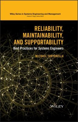 Reliability, Maintainability, and Supportability: Best Practices for Systems Engineers - book cover