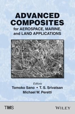Advanced Composites for Aerospace, Marine, and Land Applications - book cover