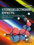Stereoelectronic Effects: A Bridge Between Structure and Reactivity - book cover