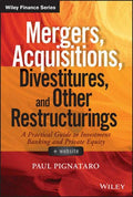 Mergers, Acquisitions, Divestitures, and Other Restructurings: A Practical Guide to Investment Banking and Private Equit - book cover