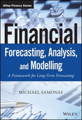 Financial Forecasting, Analysis and Modelling: A Framework for Long-Term Forecasting - book cover