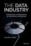 The data industry: the business and economics of information and big data - book cover