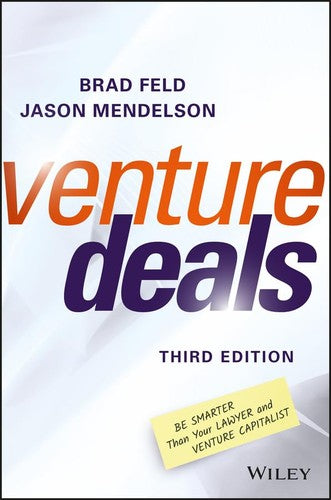 Venture Deals: Be Smarter Than Your Lawyer and Venture Capitalist - book cover