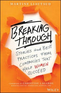 Breaking Through: Stories and Best Practices From Companies That Help Women Succeed - book cover