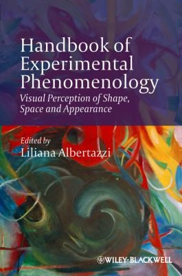 Handbook of Experimental Phenomenology: Visual Perception of Shape, Space and Appearance - book cover