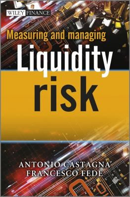 Measuring and Managing Liquidity Risk - book cover