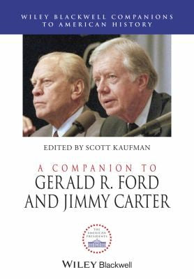 A Companion to Gerald R. Ford and Jimmy Carter - book cover