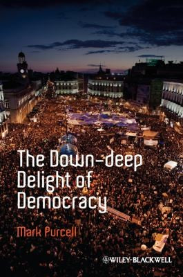 The Down-Deep Delight of Democracy - book cover