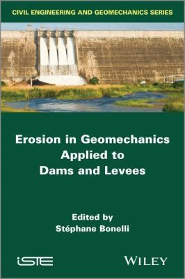 Erosion in Geomechanics Applied to Dams and Levees - book cover