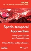 Spatio-temporal Approaches: Geographic Objects and Change Process - book cover