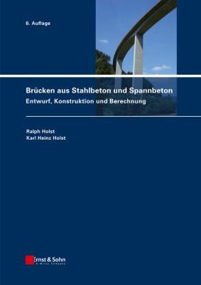 Brücken aus Stahlbeton und Spannbeton : Entwurf, Konstruktion und Berechnung - book cover