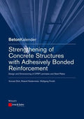 Strengthening of Concrete Structures with Adhesive Bonded Reinforcement: Design and Dimensioning of CFRP Laminates and S - book cover