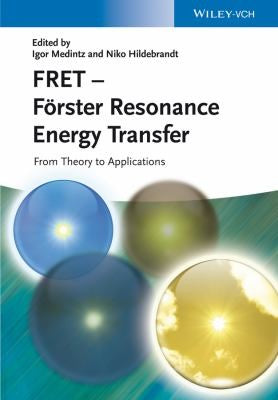 FRET - Förster Resonance Energy Transfer: From Theory to Applications - book cover