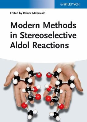 Modern Methods in Stereoselective Aldol Reactions - book cover