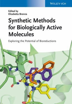 Synthetic Methods for Biologically Active Molecules: Exploring the Potential of Bioreductions - book cover