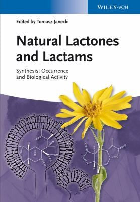 Natural Lactones and Lactams: Synthesis, Occurrence and Biological Activity - book cover