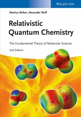 Relativistic Quantum Chemistry: The Fundamental Theory of Molecular Science - book cover