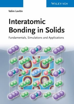 Interatomic Bonding in Solids: Fundamentals, Simulation, Applications - book cover