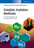 Catalytic Arylation Methods: From the Academic Lab to Industrial Processes - book cover