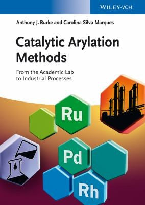 Catalytic Arylation Methods: From the Academic Lab to Industrial Processes - book cover