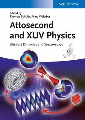 Attosecond and XUV Spectroscopy: Ultrafast Dynamics and Spectroscopy - book cover