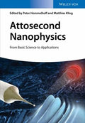 Attosecond Nanophysics: From Basic Science to Applications - book cover