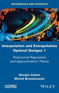 Interpolation and extrapolation optimal designs. 1, Polynomial regression and approximation theory - book cover