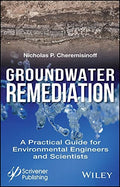 Ground remediation : a practical guide for environmental engineers and scientists - book cover