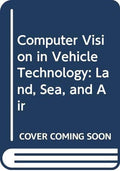 Computer vision in vehicle technology : land, sea, and air - book cover