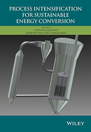 Process Intensification for Sustainable Energy Conversion - book cover