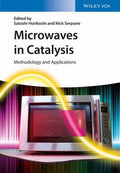 Microwaves in Catalysis: Methodology and Applications - book cover