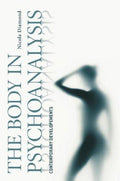 Between Skins: The Body in Psychoanalysis - Contemporary Developments - book cover
