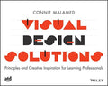 Visual Design Solutions: Principles and Creative Inspiration for Learning Professionals - book cover