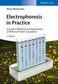 Electrophoresis in practice : a guide to methods and applications of DNA and protein separations - book cover