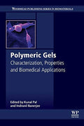 Polymeric Gels: Characterization, Properties and Biomedical Applications - book cover