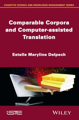 Comparable Corpora and Computer-assisted Translation - book cover